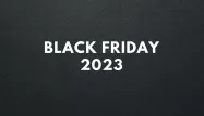 Tout savoir sur le Black Friday 2023