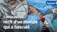 EVENEMENT - Découvrez notre documentaire "Coronavirus : récit d’un monde qui a basculé"