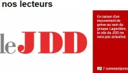 Sur son site, le JDD a prévenu ses lecteurs de la grève en cours.
