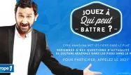 Jouez à "Qui peut battre !" et tentez de gagner 200 euros par jour !