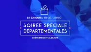 Soirée spéciale départementales