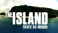 The Island seuls au monde