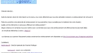 Alors que les Français sont en pleine période de paiement des impôts, de nombreux messages trompeurs circulent sur les boîtes mails, vous faisant miroiter un remboursement.