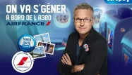 EVENEMENT - Ecoutez "On va s'gêner" enregistré depuis un A380 d'Air France