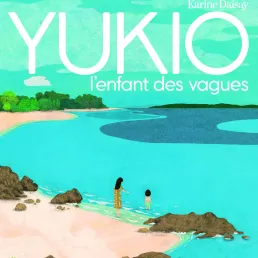Yukio, l'enfant des vagues, un conte poétique à lire à partir de 4 ans