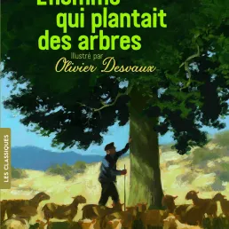 Il était une fois : L'homme qui plantait des arbres