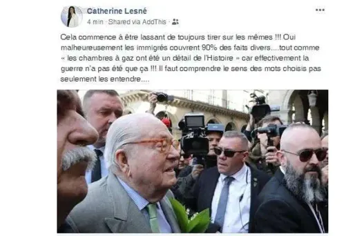 Dans un Dans un message sur Facebook publié en octobre, elle s'en prenait aux immigrés avant d'ajouter : "tout comme 'les chambres à gaz ont été un détail de l'Histoire' car effectivement, la guerre n'a pas été que ça !!!".