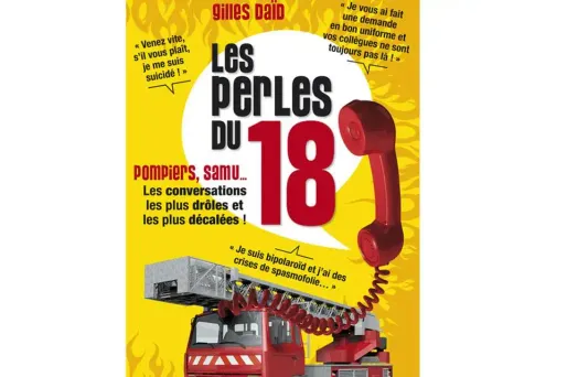 Les plus belles perles entendues par les sapeurs pompiers